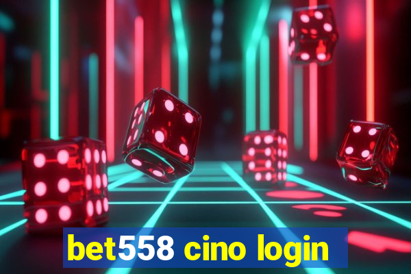 bet558 cino login